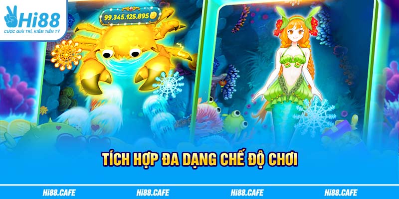 Tích hợp đa dạng chế độ chơi